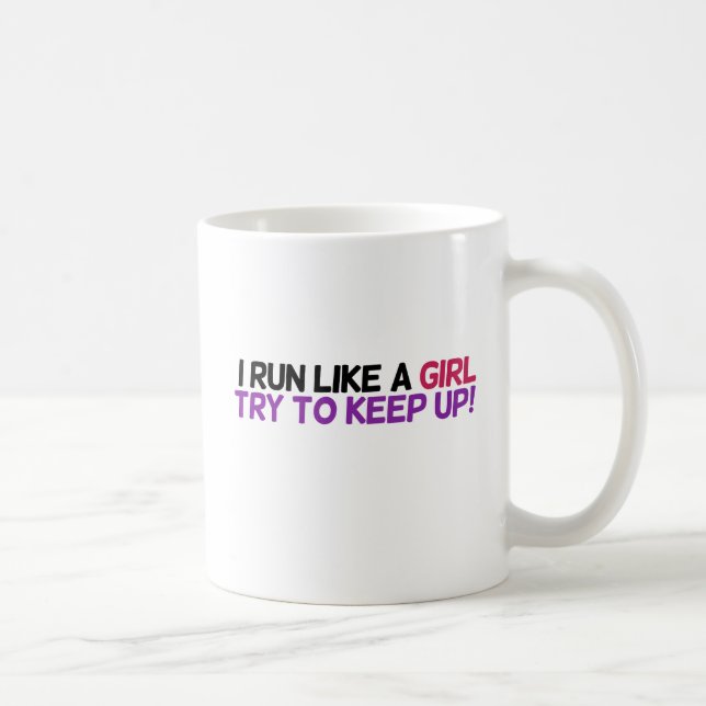 Mug Je cours comme une fille qui essaie de suivre (Droite)