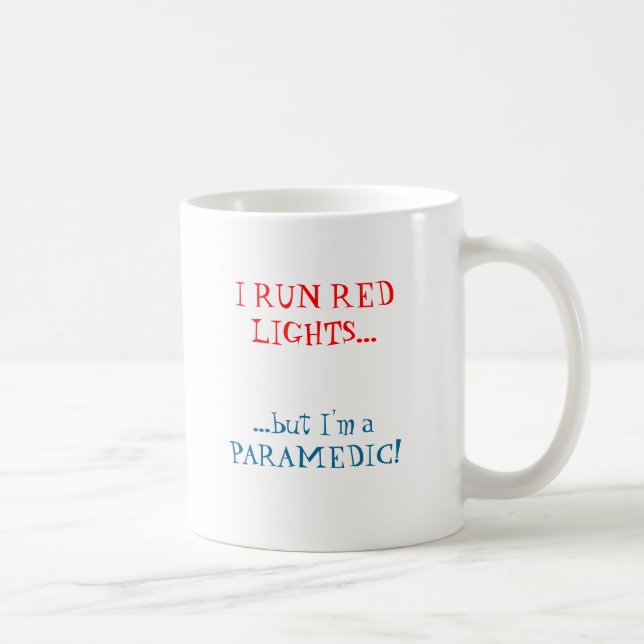 Mug JE COURS LES LUMIÈRES ROUGES…,… mais je suis un (Droite)