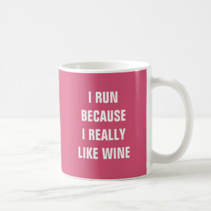 Mug Je cours parce que j'aime vraiment le vin