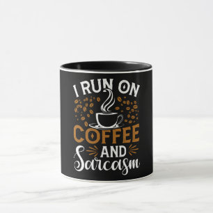 Mug Je Cours Sur Café Et Sarcasme