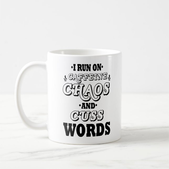MUG JE COURS SUR CAFFEINE CHAOS ET CUSS WORDS (Gauche)