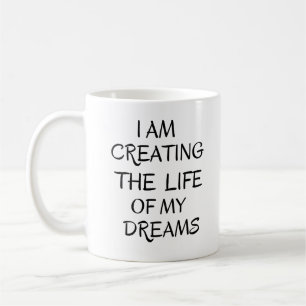 Mug Je crée la vie de mes rêves, citations positives