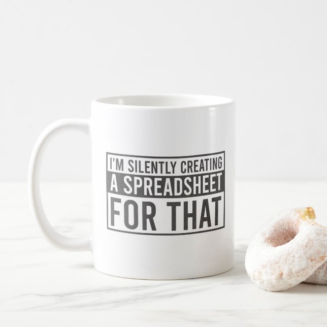 Mug Je crée silencieusement une feuille de calcul pour (Avec donut)