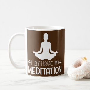 Mug Je Crois En La Méditation 