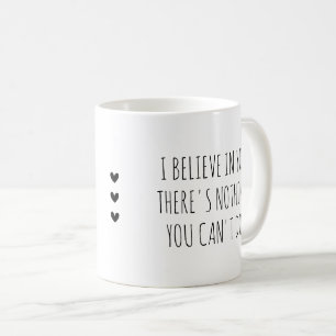 Mug Je crois en vous Encouragement aux soins personnel