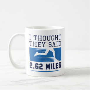 Mug Je croyais qu'ils disaient 2,62 miles