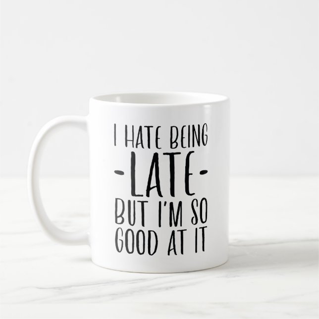 Mug Je déteste être en retard (Gauche)