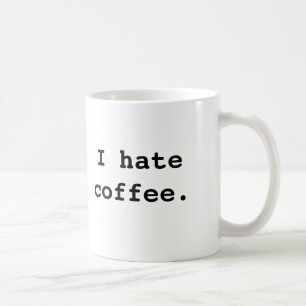 Mug Je déteste le café., je déteste le café