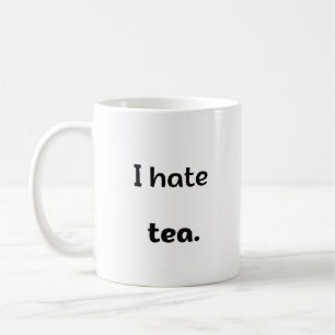 Mug Je déteste le thé