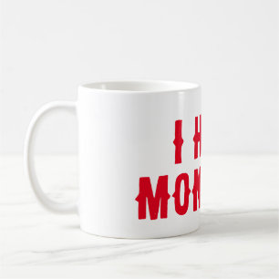 Mug je déteste les lundis