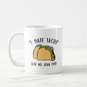 Mug Je Déteste Les Tacos - A Dit Non Juan Jamais Café
