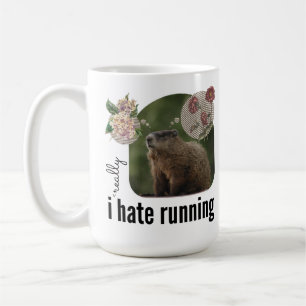 Mug Je déteste vraiment courir (avec Woodchuck rêveur)