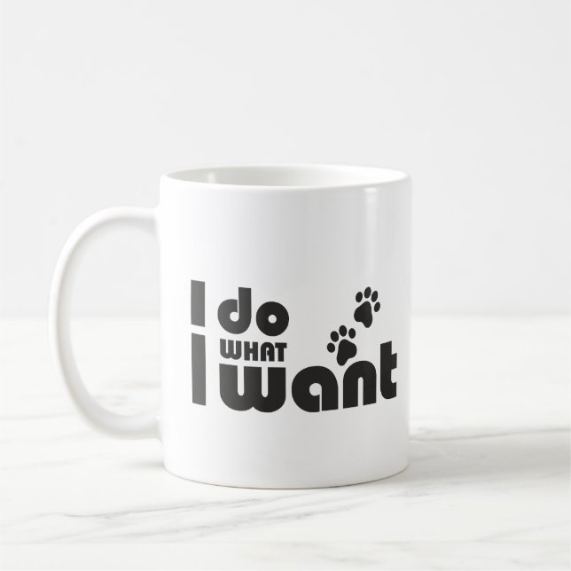 Mug Je fais ce que je veux, drôle de chien de chat (Gauche)