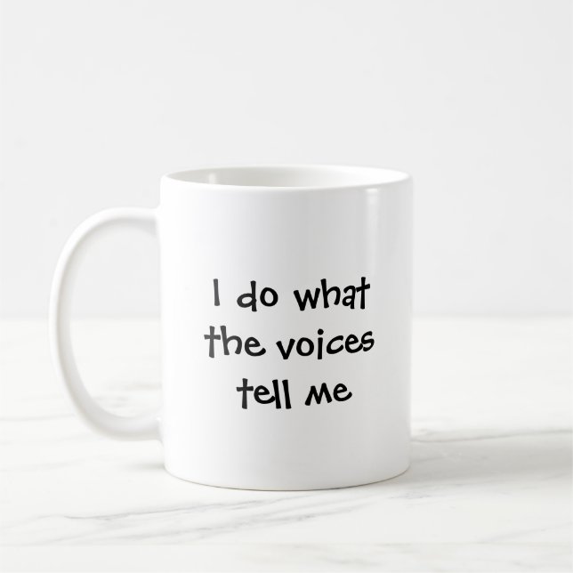 Mug Je fais ce que les voix m'indiquent (Gauche)