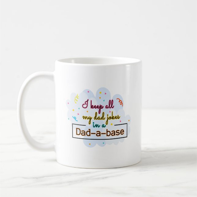 Mug Je Garde Tout Mon Père Plaisanter Dans Un Papa-A-B (Gauche)