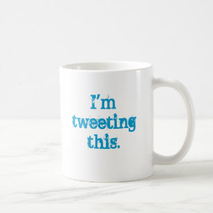 Mug Je gazouille ceci