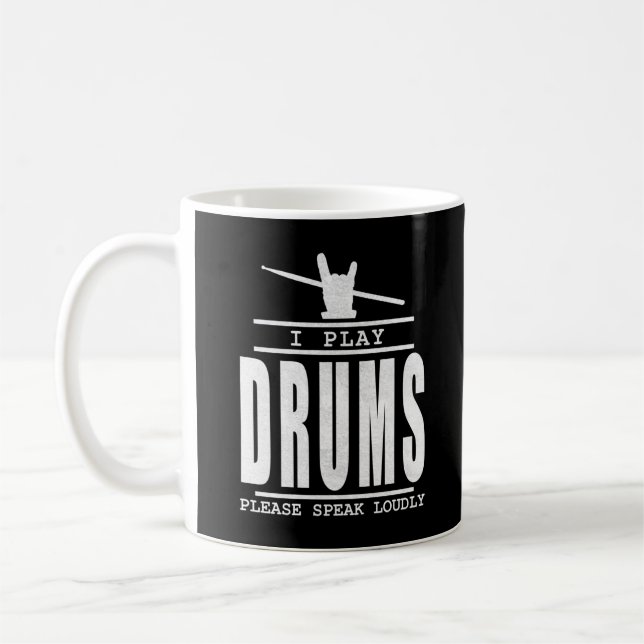 Mug Je joue à la batterie PLeasy Parlez haut - Devis d (Gauche)