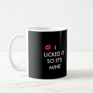 Mug JE L'AI AIMÉ DONC C'EST LA MIENNE avec un baiser n
