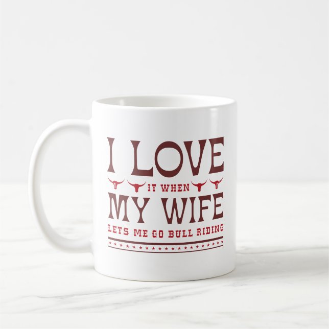 Mug Je L'Aime Quand Ma Femme Me Laisse Aller À Taureau (Gauche)