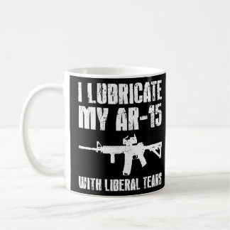 Mug Je Lubrifie Mon Ar 15 Avec Un Propriétaire Libéral