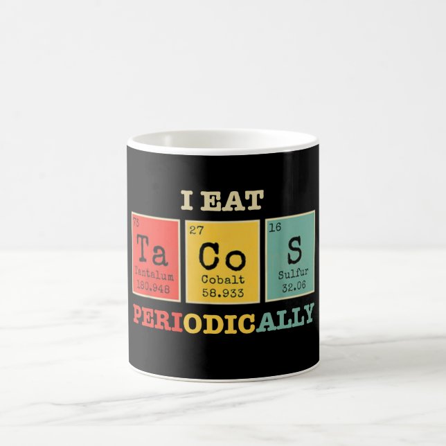 Mug Je Mange Périodiquement Des Tacos (Centre)