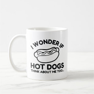 Mug Je Me Demande Si Les Chiens Chauds Pensent À Moi A