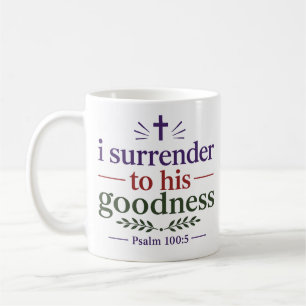 Mug Je me rends à sa bonté Encouragement biblique