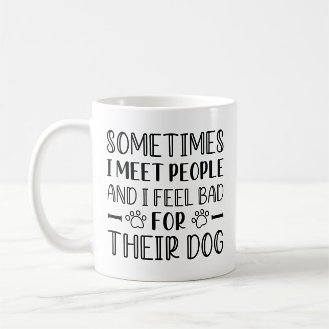 Mug Je Me Sens Mal Pour Leur Chien (Gauche)