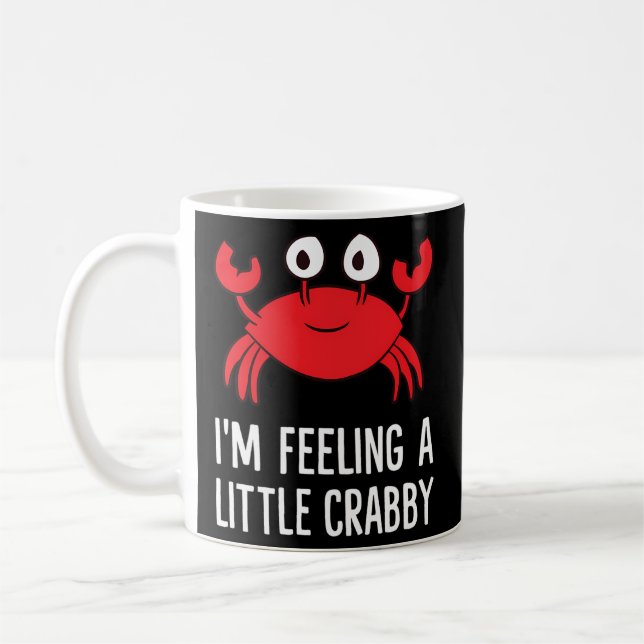 Mug Je Me Sens Un Petit Homard De Crabby Caricaturé (Gauche)