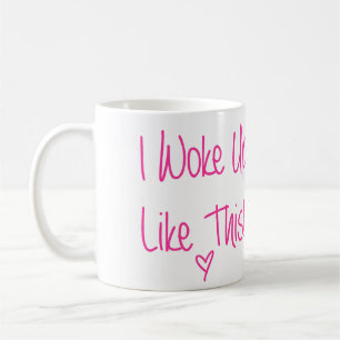 Mug Je Me Suis Réveillé Comme Ça