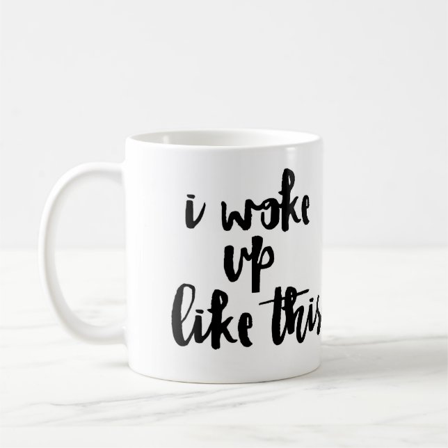 Mug 'Je me suis réveillé comme ceci (Gauche)