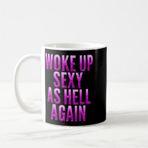 Mug Je me suis réveillé Y en enfer encore une fois drô