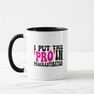 Mug Je mets Pro dans Procrastination