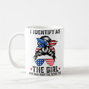 Mug Je M'Identifie Comme La Fille Qui Avait Raison De