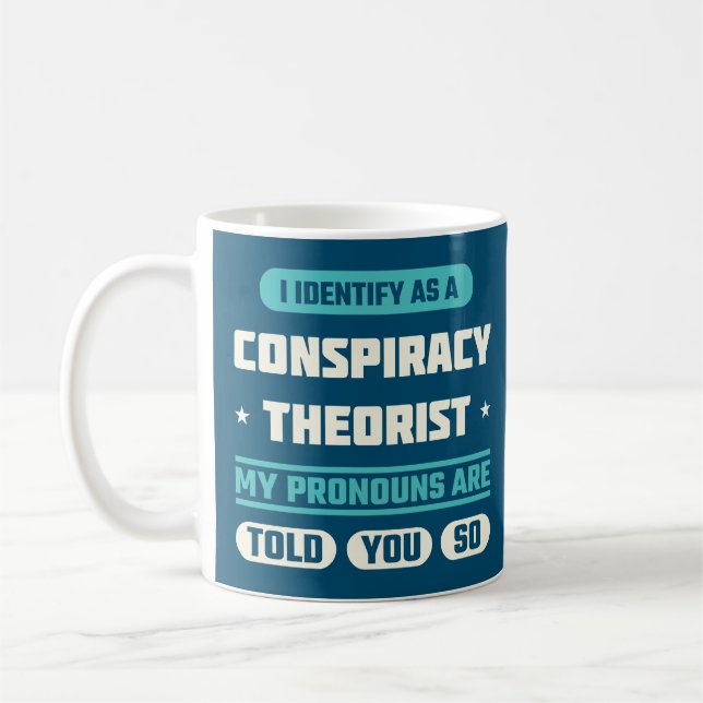 Mug Je M'Identifie Comme Un Théoriste Conspirationnist (Gauche)