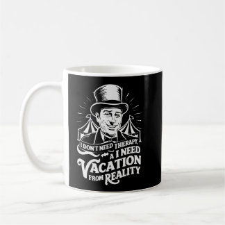 Mug Je n’ai pas besoin de thérapie, j’ai besoin d’un s