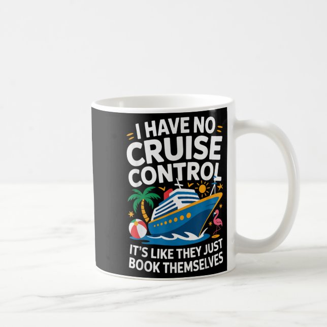 Mug Je n’ai pas de contrôle de croisière - c’est comme (Droite)