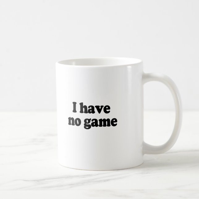 MUG JE N'AI AUCUN JEU (Droite)