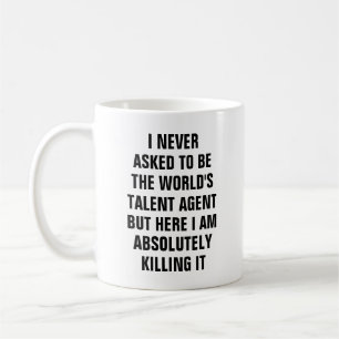 Mug Je n'ai jamais demandé à être le meilleur agent