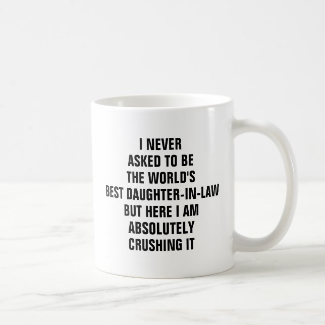 Mug Je n'ai jamais demandé à être le meilleur dérivé (Droite)