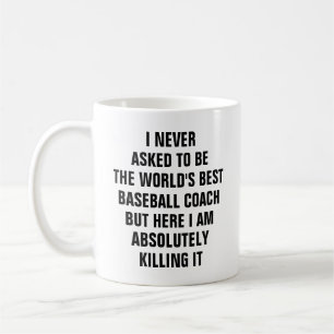 Mug Je n'ai jamais demandé à être le meilleur entraîne