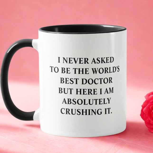 Mug Je n'ai jamais demandé à être le meilleur médecin  (Créateur téléchargé)