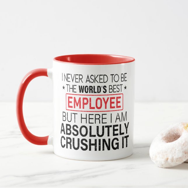 Mug Je n'ai jamais demandé d'être le meilleur employé  (Avec donut)