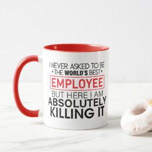 Mug Je n'ai jamais demandé d'être le meilleur employé 