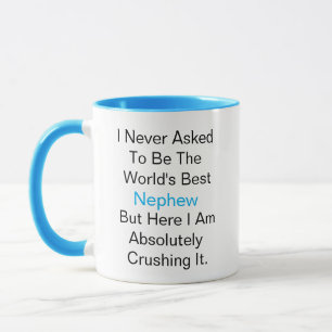 Mug Je n'ai jamais demandé d'être le meilleur Nephew d