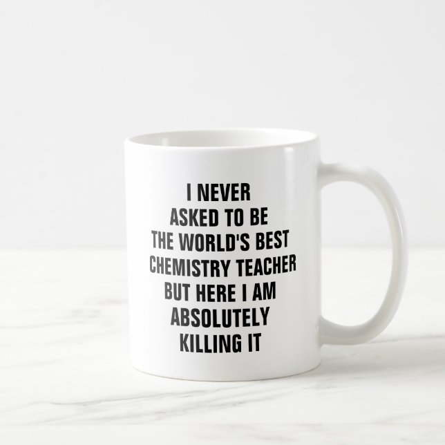 Mug Je n'ai jamais demandé d'être le meilleur professe (Droite)