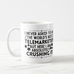 Mug Je n'ai jamais demandé d'être le meilleur télévend