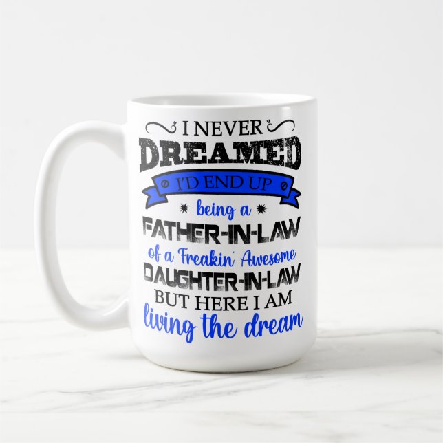 Mug Je N'Ai Jamais Rêvé, Fille En Droit, Père En Droit (Gauche)
