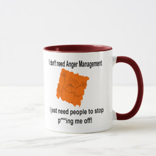 Mug Je n'ai pas besoin de la gestion de la colère (en 