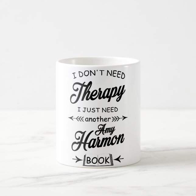 Mug Je n'ai pas besoin de thérapie... (Centre)